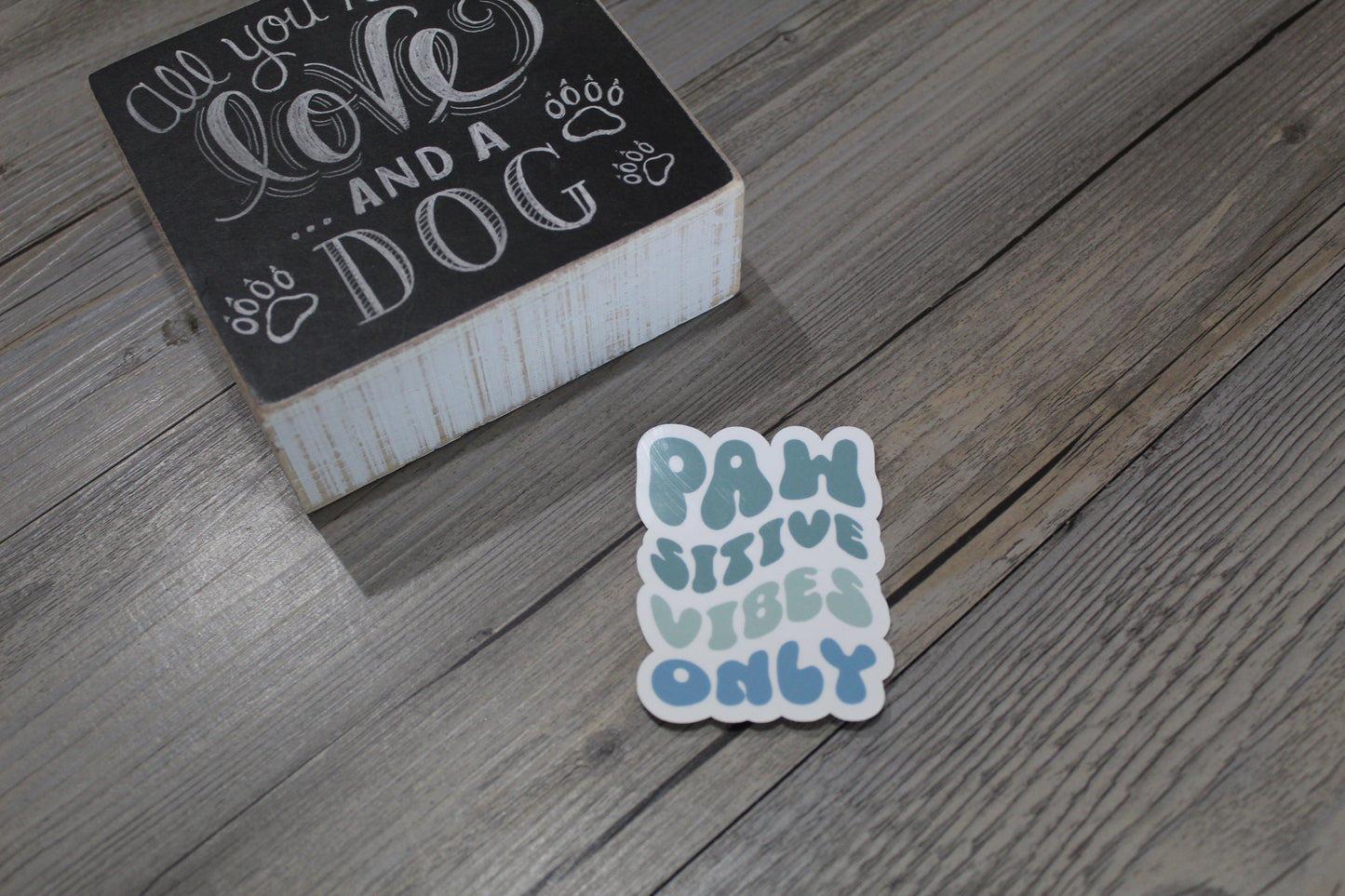 Pawsitive vibes only sticker