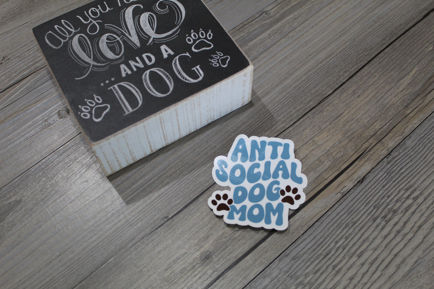 Anti social dog mom sticker
