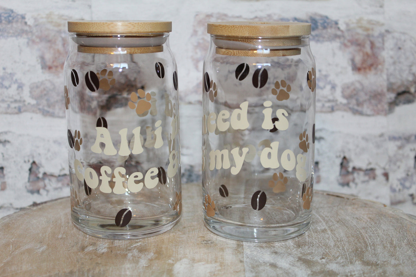 All I Need Is Coffee And My Dog Beer Can Glass