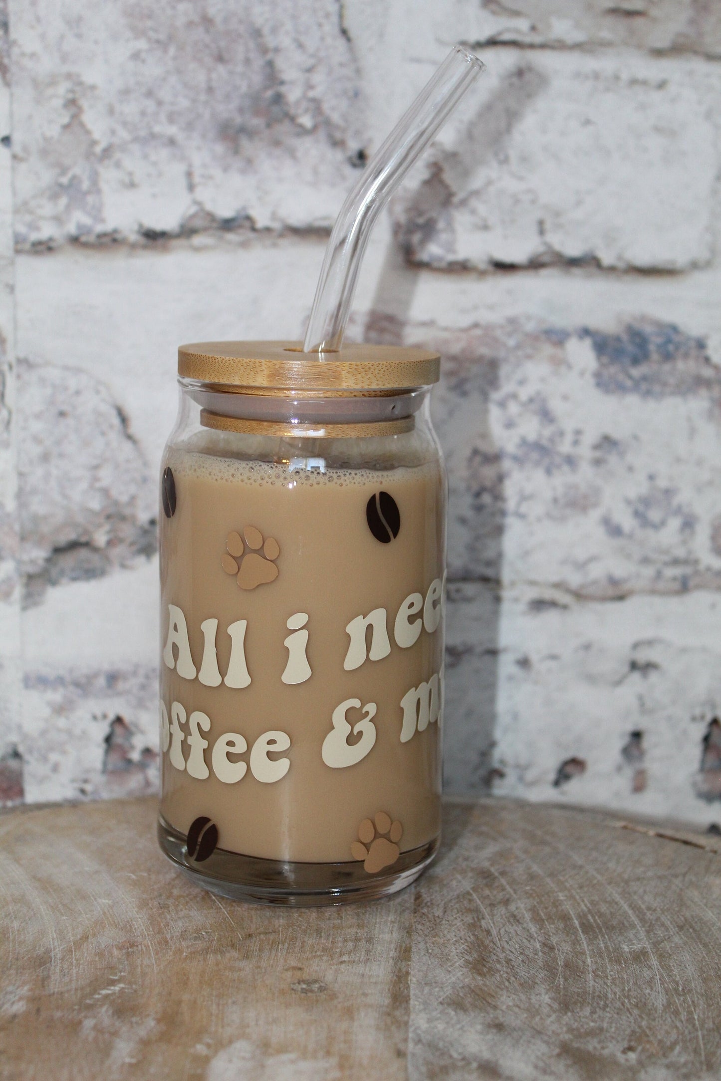 All I Need Is Coffee And My Dog Beer Can Glass