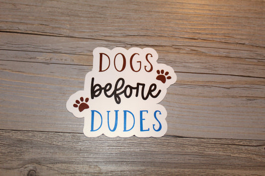 Dogs Before Dudes Sticker