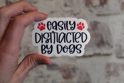 Easily Distracted By Dogs Sticker