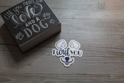 I Wuf You Sticker