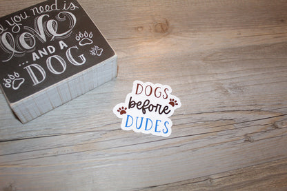 Dogs Before Dudes Sticker