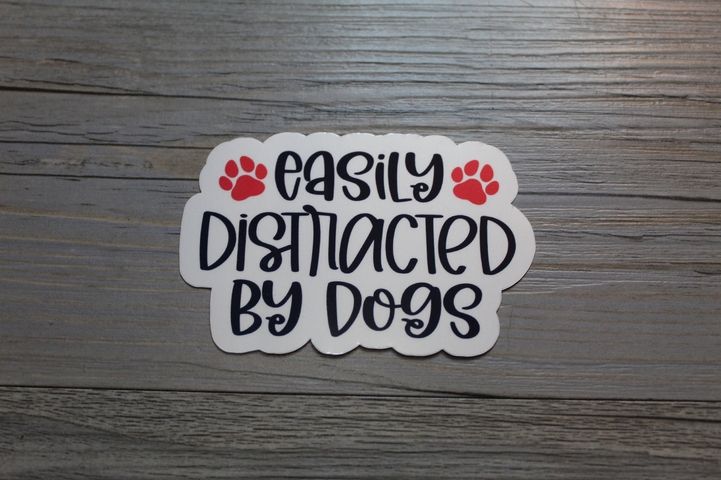 Easily Distracted By Dogs Sticker