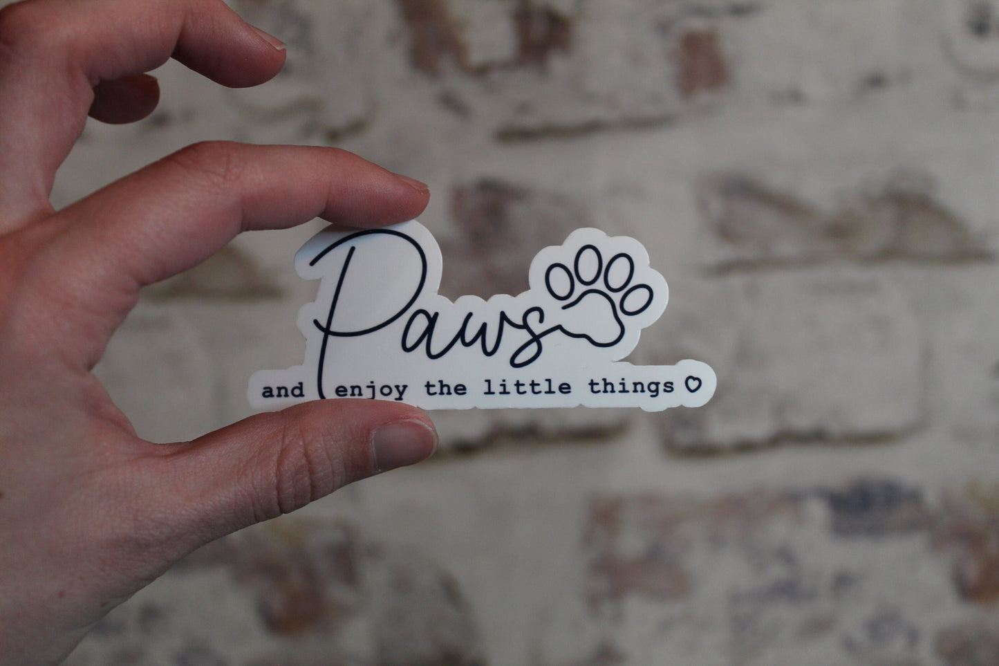 Paws And Enjoy The Little Things Sticker