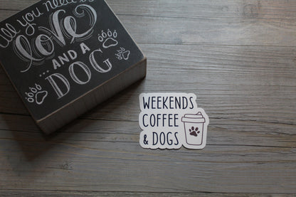 Weekend Coffee & Dogs Sticker