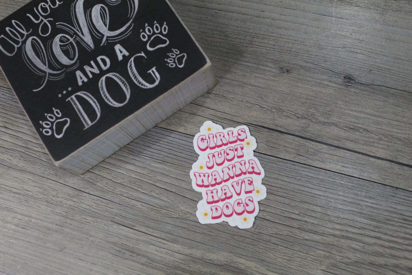 Girls Just Wanna Have Dogs Sticker