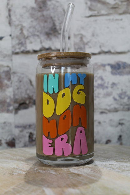 In My Dog Mom Era Beer Can Glass