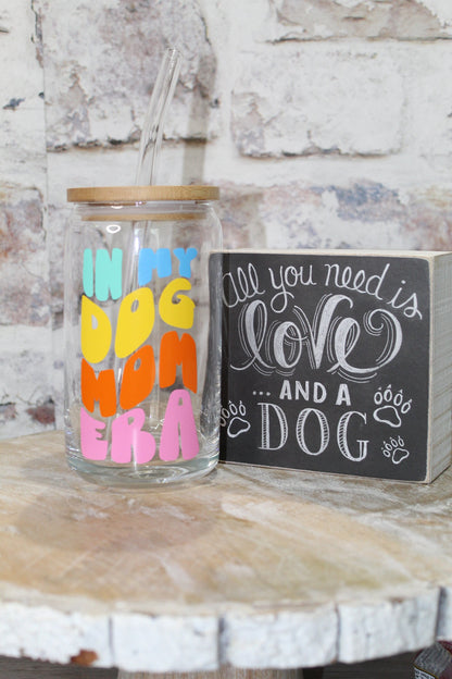 In My Dog Mom Era Beer Can Glass